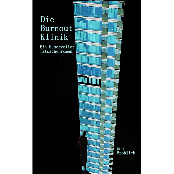 Die Burnout Klinik, Udo Fröhlich