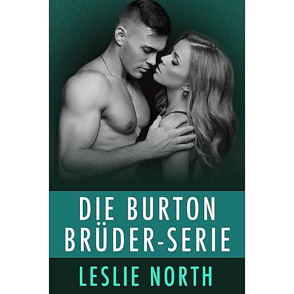 Die Burton Brüder-Serie, Leslie North