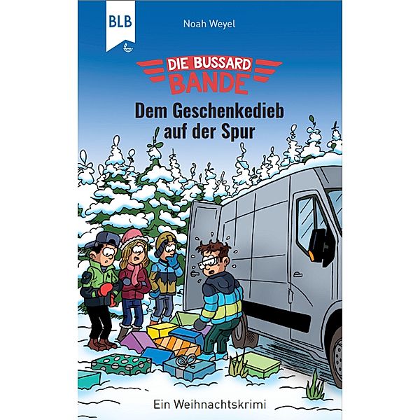 Die Bussard-Bande - Dem Geschenkedieb auf der Spur / Bussard-Bande, Noah Weyel