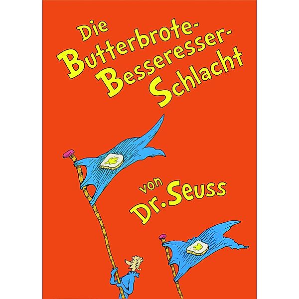 Die Butterbrote-Besseresser-Schlacht, Dr. Seuss