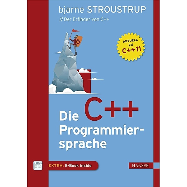 Die C++-Programmiersprache, m. 1 Buch, m. 1 E-Book, Bjarne Stroustrup