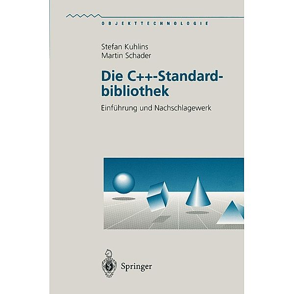 Die C++-Standardbibliothek / Objekttechnologie, Stefan Kuhlins, Martin Schader