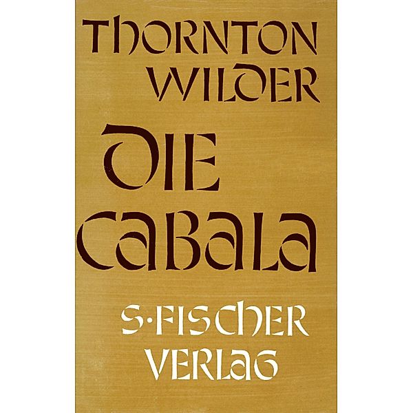 Die Cabala, Thornton Wilder