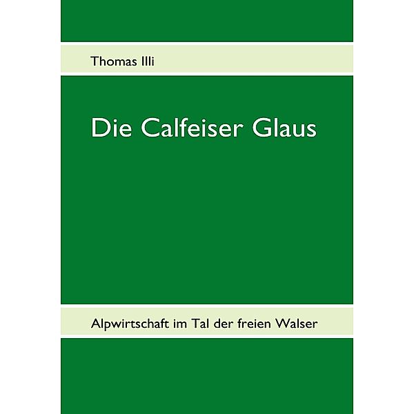 Die Calfeiser Glaus, Thomas Illi