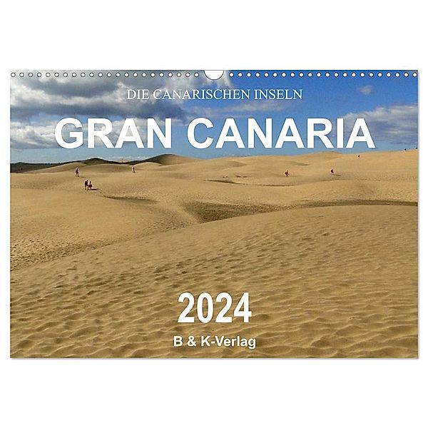 Die Canarischen Inseln - Gran Canaria (Wandkalender 2024 DIN A3 quer), CALVENDO Monatskalender, Bild- & Kalenderverlag Monika Müller