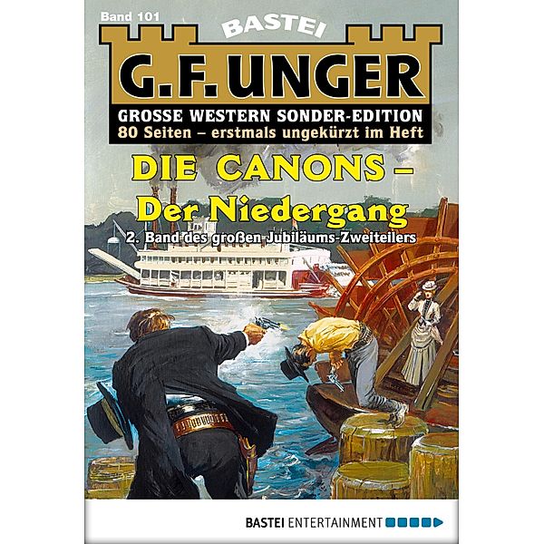 Die Canons - Der Niedergang / G. F. Unger Sonder-Edition Bd.101, G. F. Unger
