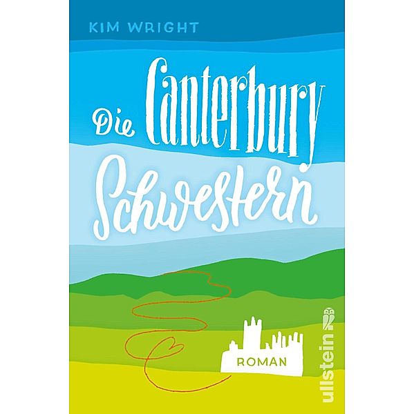 Die Canterbury Schwestern / Ullstein eBooks, Kim Wright