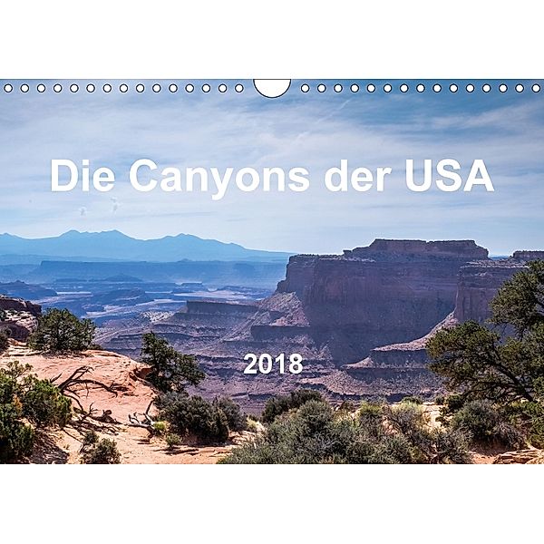 Die Canyons der USA (Wandkalender 2018 DIN A4 quer) Dieser erfolgreiche Kalender wurde dieses Jahr mit gleichen Bildern, MIBfoto