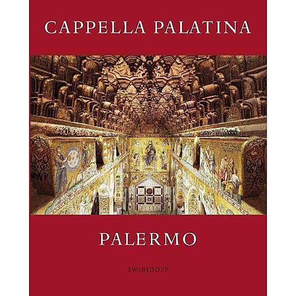 Die Cappella Palatina in Palermo, Thomas Dittelbach