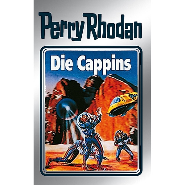 Die Cappins (Silberband) / Perry Rhodan - Silberband Bd.47, Clark Darlton, H. G. Ewers, Hans Kneifel, William Voltz
