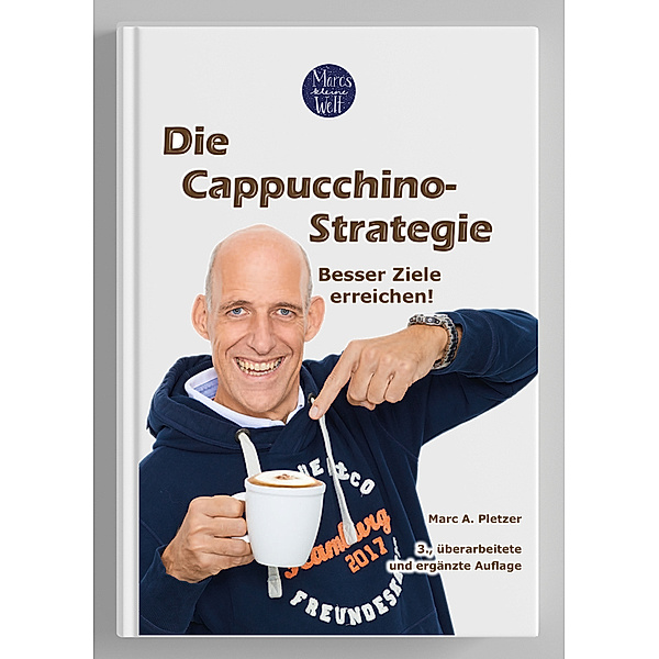 Die Cappuccino-Strategie (3., überarbeitete und ergänzte Auflage), Marc A. Pletzer
