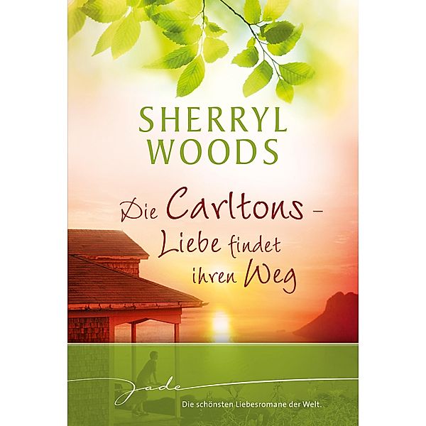 Die Carltons - Liebe findet ihren Weg / JADE, Sherryl Woods