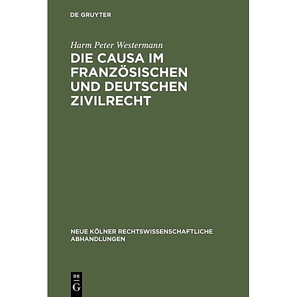 Die causa im französischen und deutschen Zivilrecht, Harm Peter Westermann