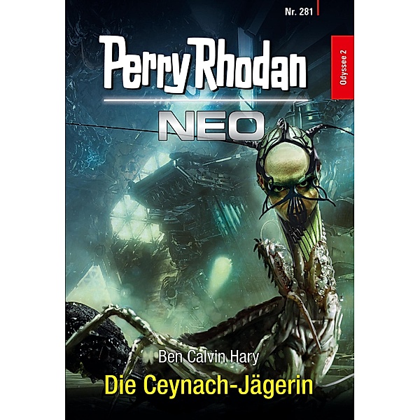 Die Ceynach-Jägerin / Perry Rhodan - Neo Bd.281, Ben Calvin Hary