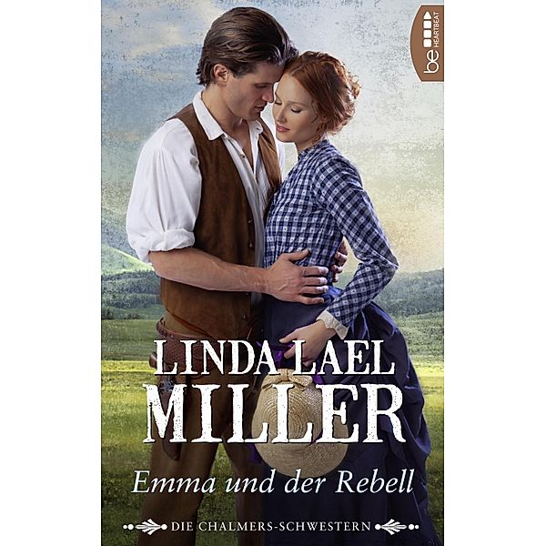 Die Chalmers-Schwestern - Emma und der Rebell / Die Orphan-Train-Trilogie - Historical Romance Bd.2, Linda Lael Miller