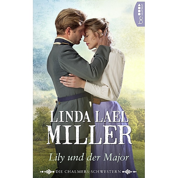 Die Chalmers-Schwestern - Lily und der Major / Die Orphan-Train-Trilogie - Historical Romance Bd.1, Linda Lael Miller