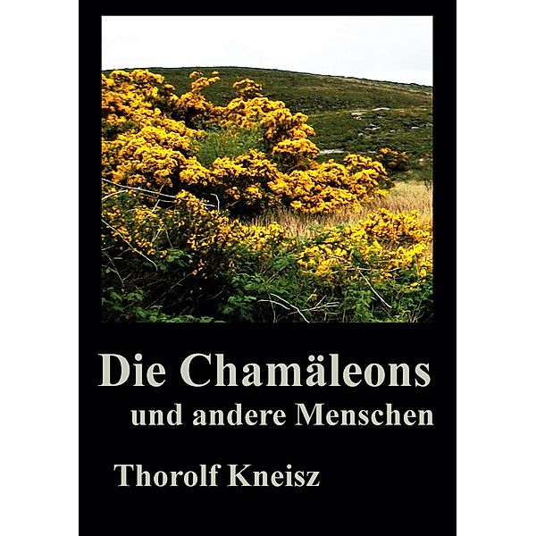 Die Chamäleons und andere Menschen, Thorolf Kneisz