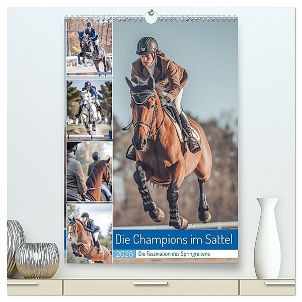 Die Champions im Sattel (hochwertiger Premium Wandkalender 2025 DIN A2 hoch), Kunstdruck in Hochglanz, Calvendo, Steffen Gierok-Latniak