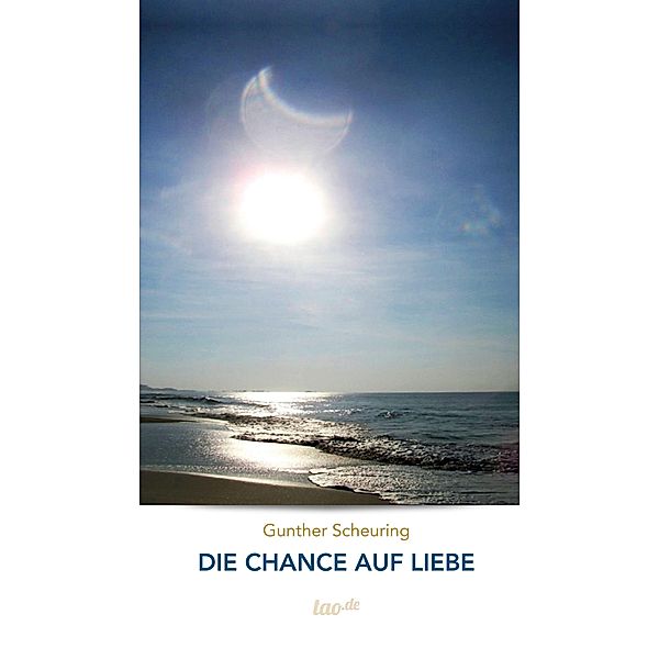 Die Chance auf Liebe, Gunther Scheuring