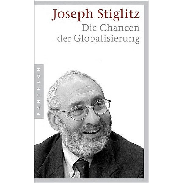 Die Chancen der Globalisierung, Joseph Stiglitz