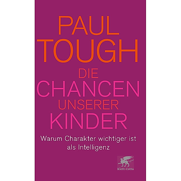 Die Chancen unserer Kinder, Paul Tough