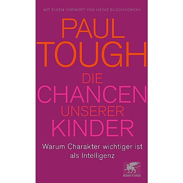 Die Chancen unserer Kinder, Paul Tough