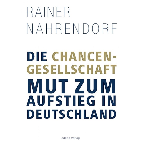 Die Chancengesellschaft, Rainer Nahrendorf