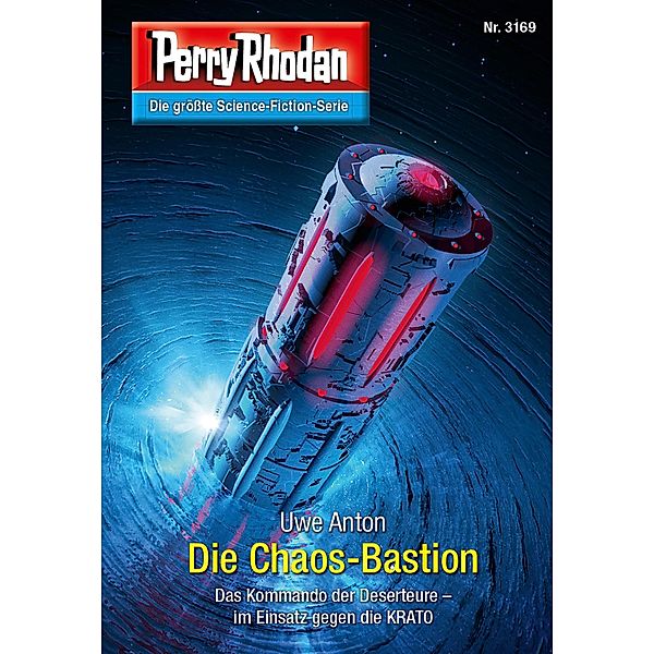 Die Chaos-Bastion / Perry Rhodan-Zyklus Chaotarchen Bd.3169, Uwe Anton