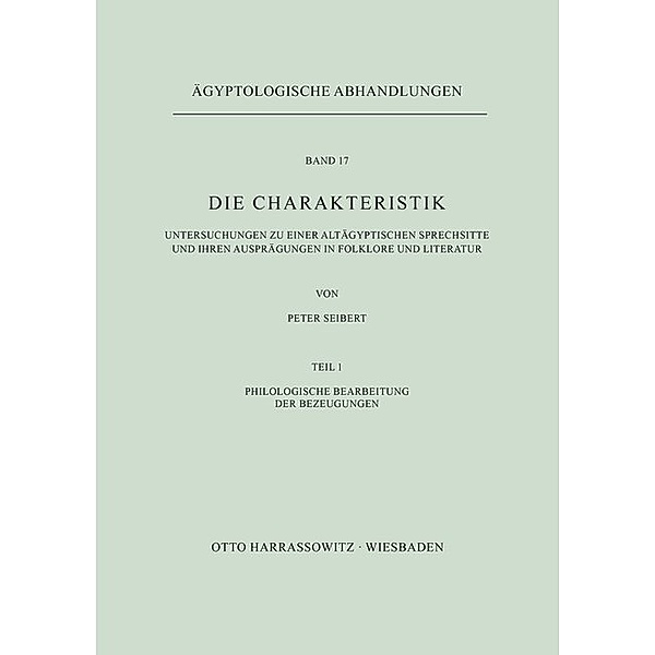Die Charakteristik / TEIL 1 / Die Charakteristik / Philologische Bearbeitung der Bezeugungen, Peter Seibert