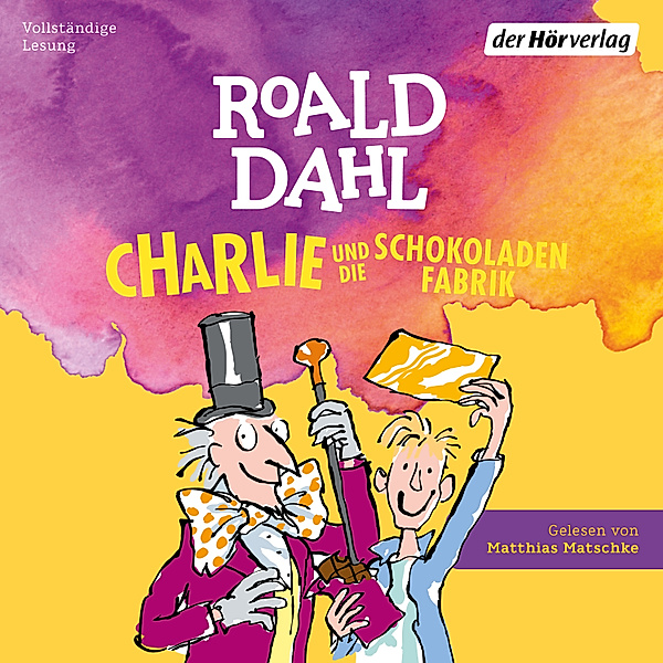 Die Charlie-und-die-Schokoladenfabrik-Reihe - 1 - Charlie und die Schokoladenfabrik, Roald Dahl