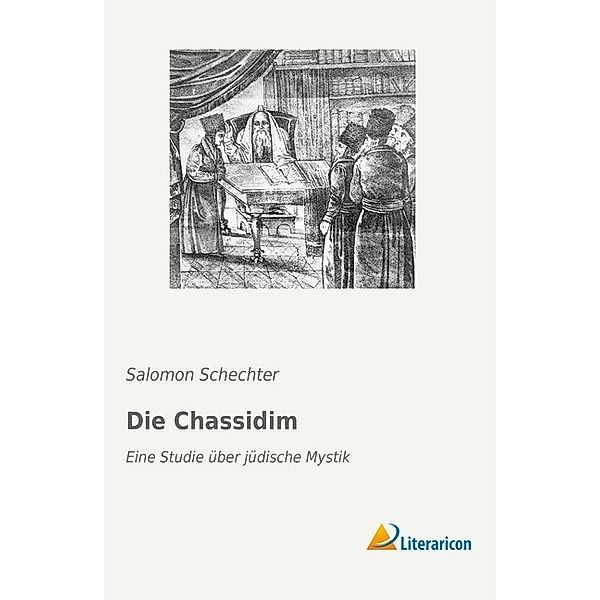 Die Chassidim, Salomon Schechter