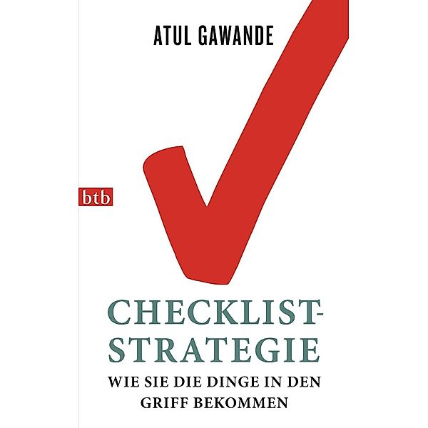 Die Checklist-Strategie, Atul Gawande