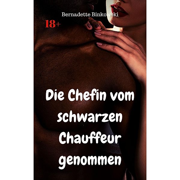 Die Chefin vom schwarzen Chauffeur genommen, Bernadette Binkowski