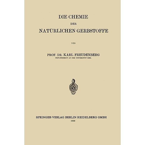 Die Chemie der Natürlichen Gerbstoffe, Karl Johann Freudenberg