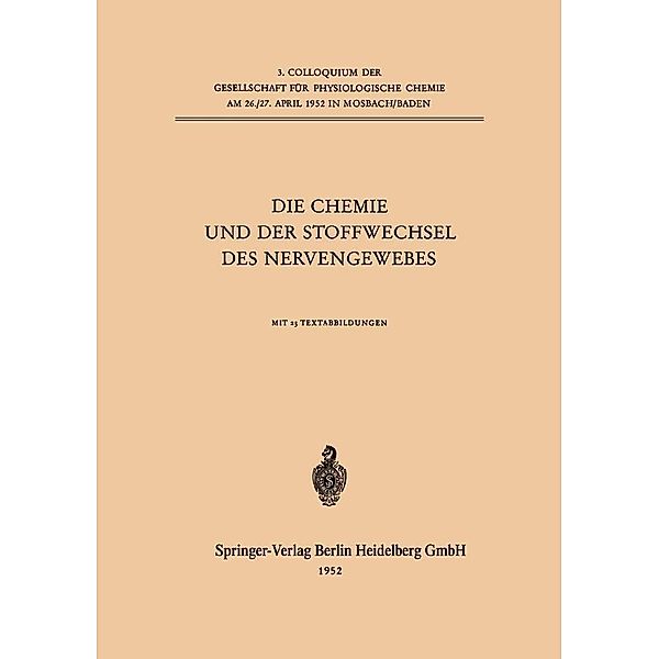 Die Chemie und der Stoffwechsel des Nervengewebes / Colloquium der Gesellschaft für Biologische Chemie in Mosbach Baden Bd.3, Kenneth A. Loparo