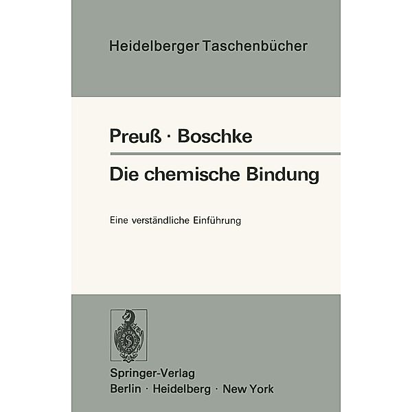 Die chemische Bindung / Heidelberger Taschenbücher Bd.161, H. Preuss, F. L. Boschke