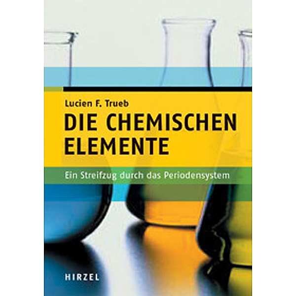 Die chemischen Elemente, Lucien F. Trueb