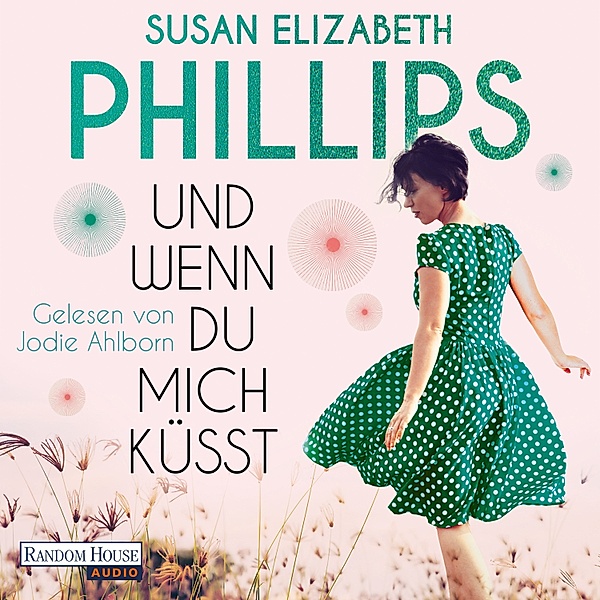 Die Chicago-Stars-Romane - 9 - Und wenn du mich küsst, Susan Elizabeth Phillips