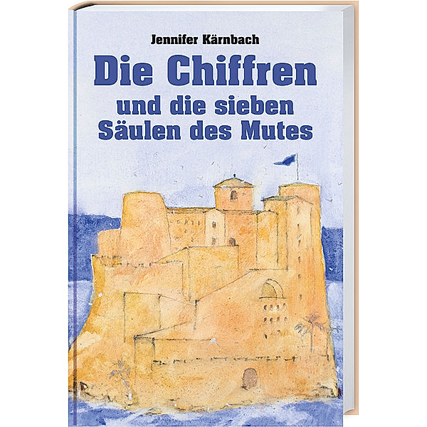 Die Chiffren und die sieben Säulen des Mutes, Jennifer Kärnbach