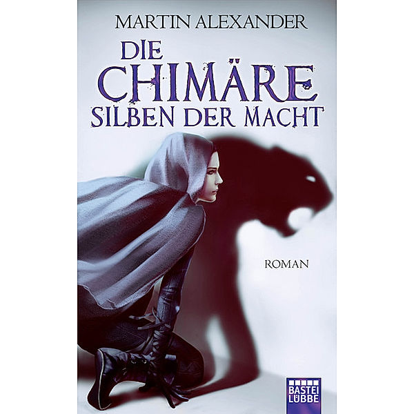 Die Chimäre - Silben der Macht, Martin Alexander