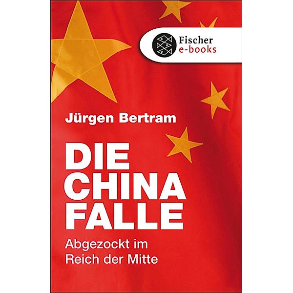 Die China-Falle, Jürgen Bertram