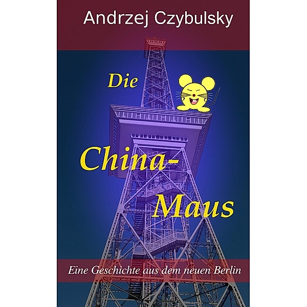 Die China-Maus, Andrzej Czybulsky
