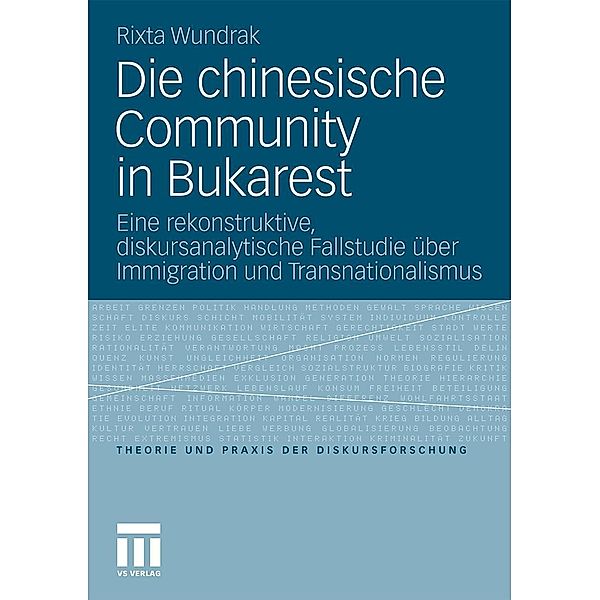 Die chinesische Community in Bukarest / Theorie und Praxis der Diskursforschung, Rixta Wundrak