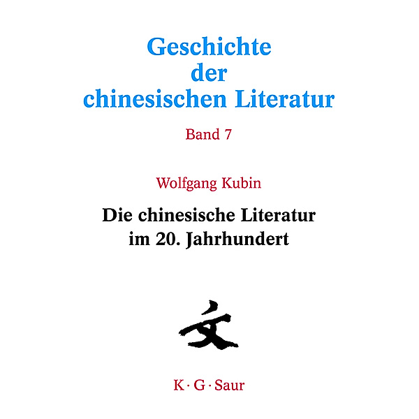 Die chinesische Literatur im 20. Jahrhundert, Wolfgang Kubin