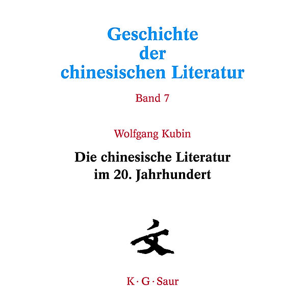 Die chinesische Literatur im 20. Jahrhundert, Wolfgang Kubin