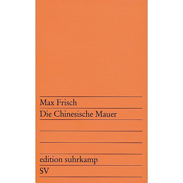 Die Chinesische Mauer, Max Frisch