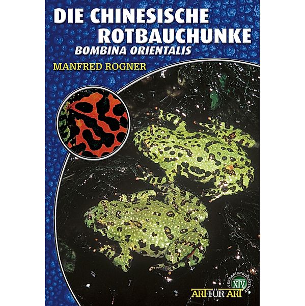 Die Chinesische Rotbauchunke / Art dür Art, Manfred Rogner