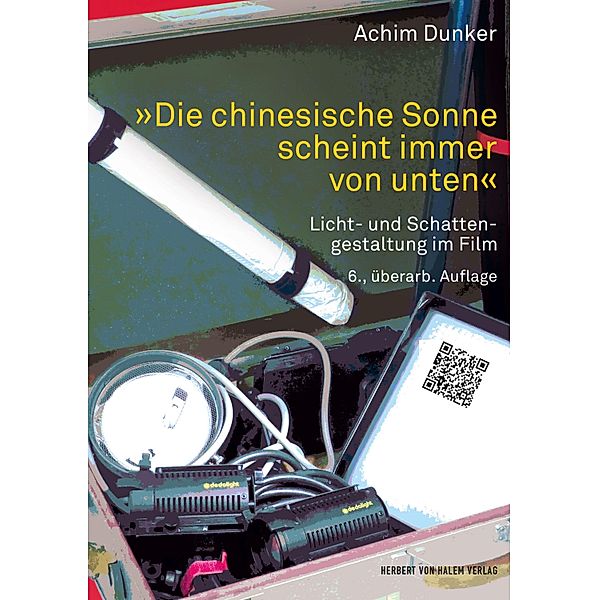 Die chinesische Sonne scheint immer von unten / Praxis Film, Achim Dunker