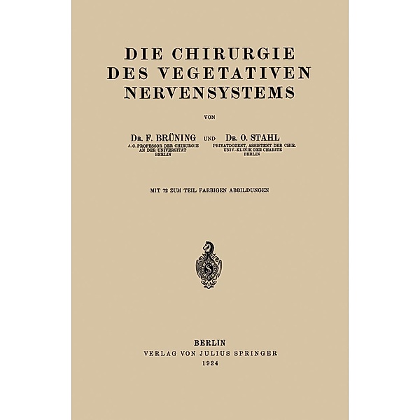 Die Chirurgie des Vegetativen Nervensystems, Friedrich Brüning, O. Stahl