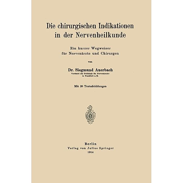 Die chirurgischen Indikationen in der Nervenheilkunde, Siegmund Auerbach